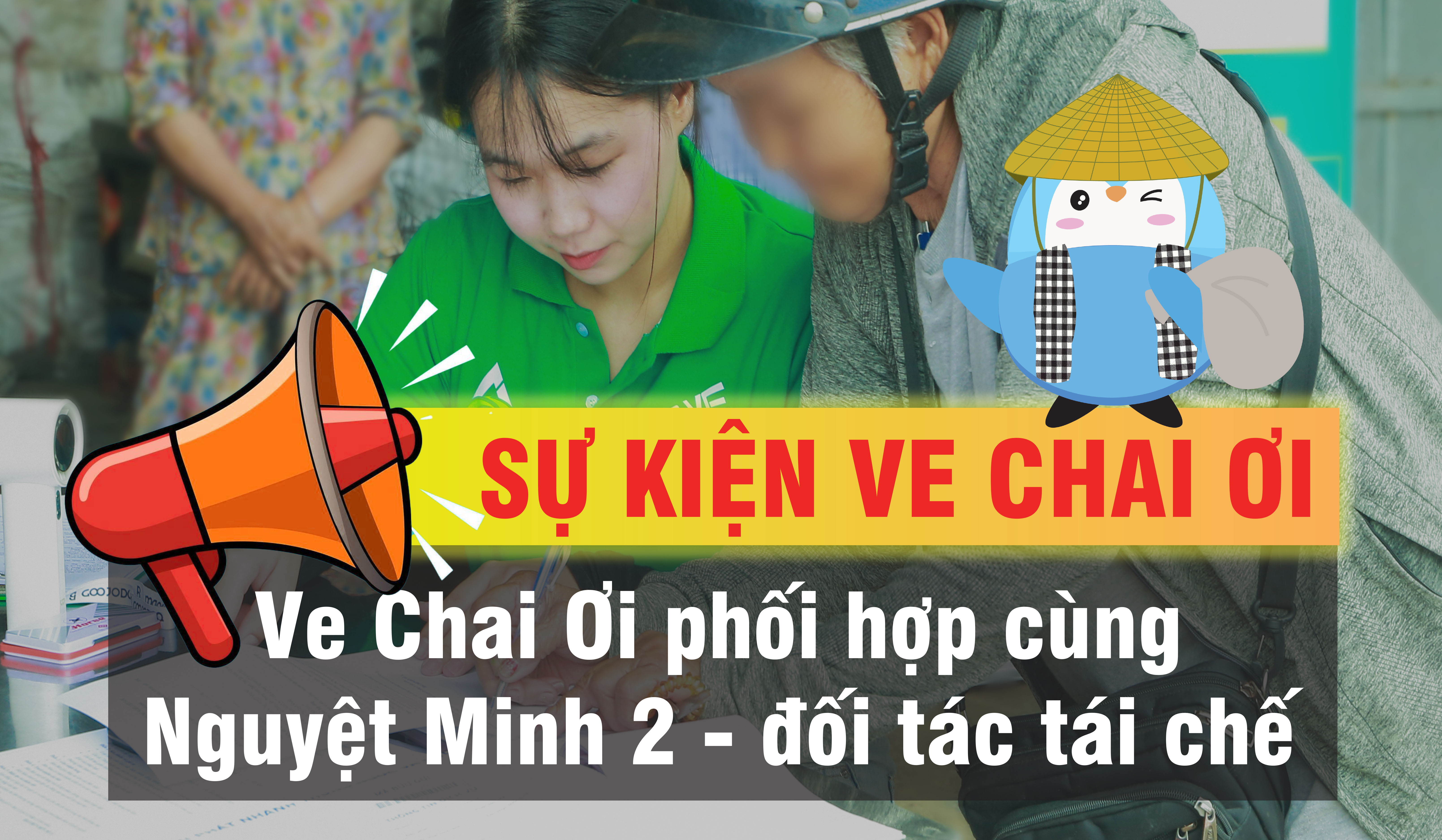 Ve Chai Ơi phối hợp cùng Nguyệt Minh 2!